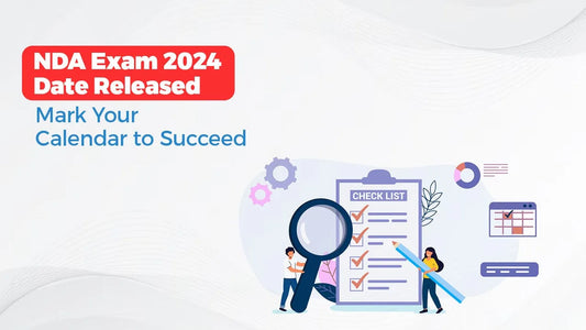 NDA Exam 2024 Date Released: Mark Your Calendar to Succeed