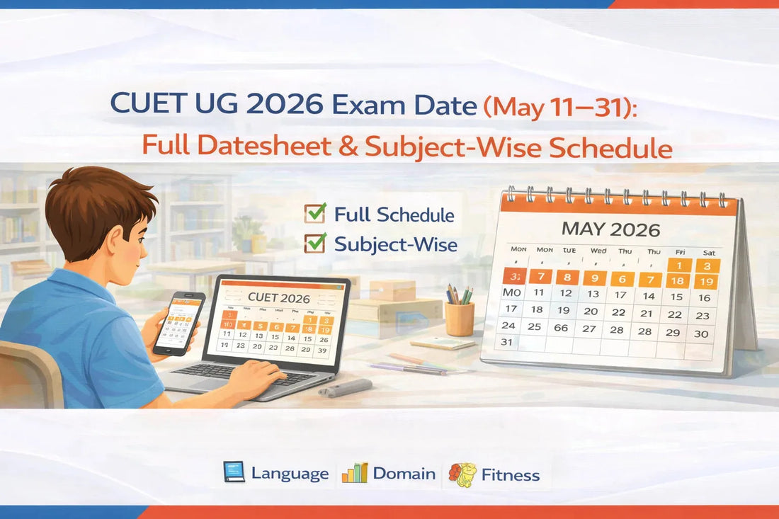 CUET UG 2026 Exam Date (May 11–31): Full Datesheet & Subject-Wise Schedule
