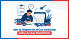 How to Prepare for AFCAT in 60 Days: A Day-by-Day Study Plan