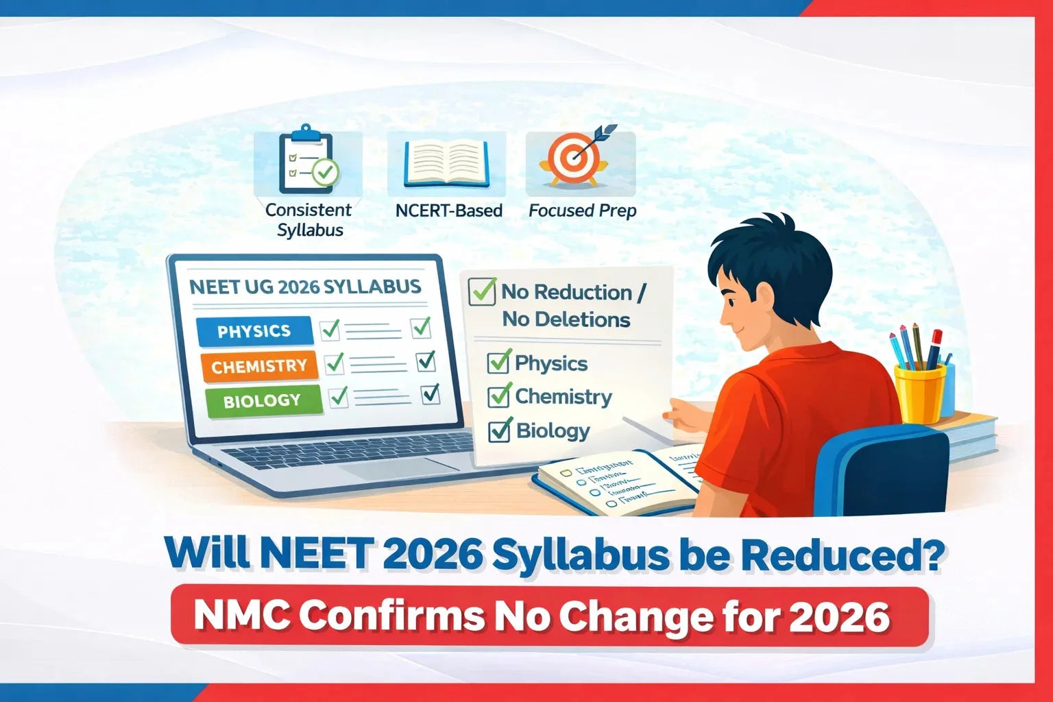 Will NEET 2026 Syllabus be Reduced? NMC Confirms No Change for 2026