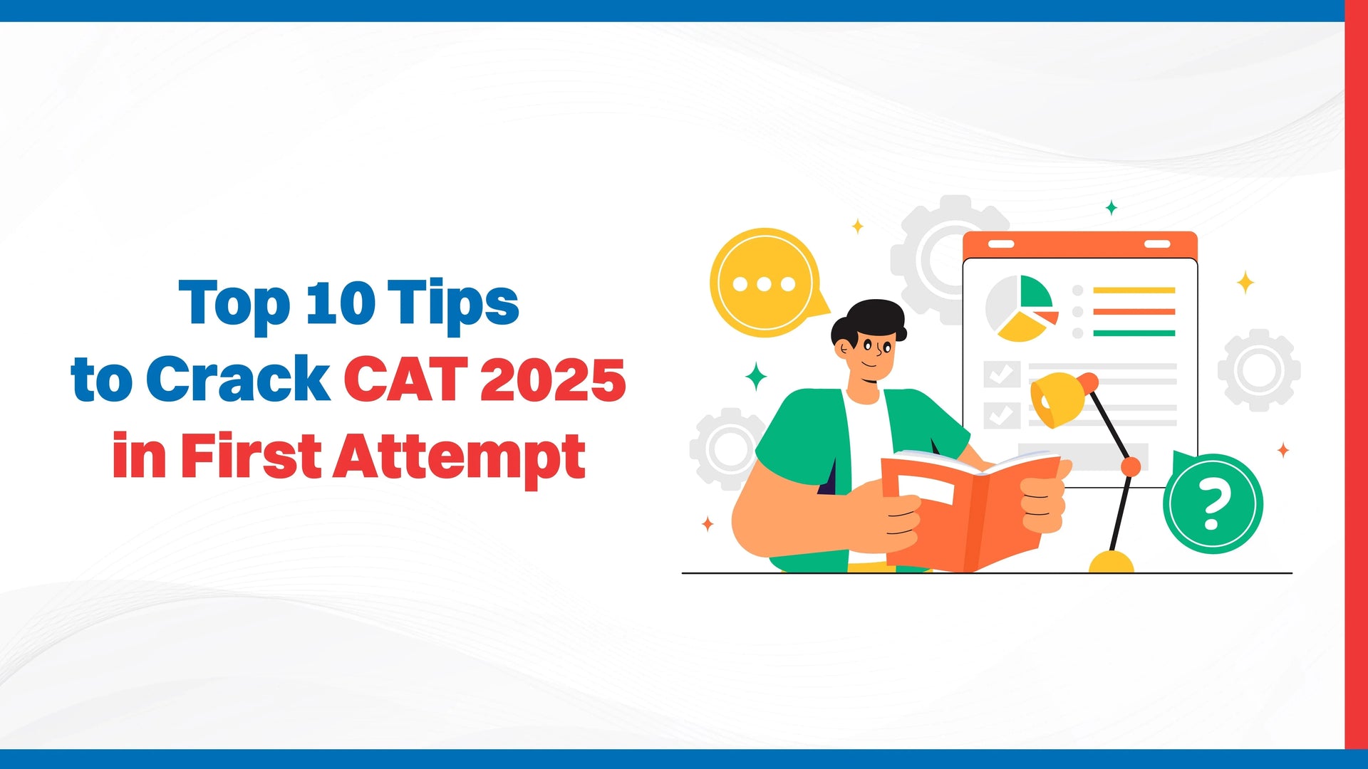 Top 10 Tips to Crack CAT 2025 in First Attempt