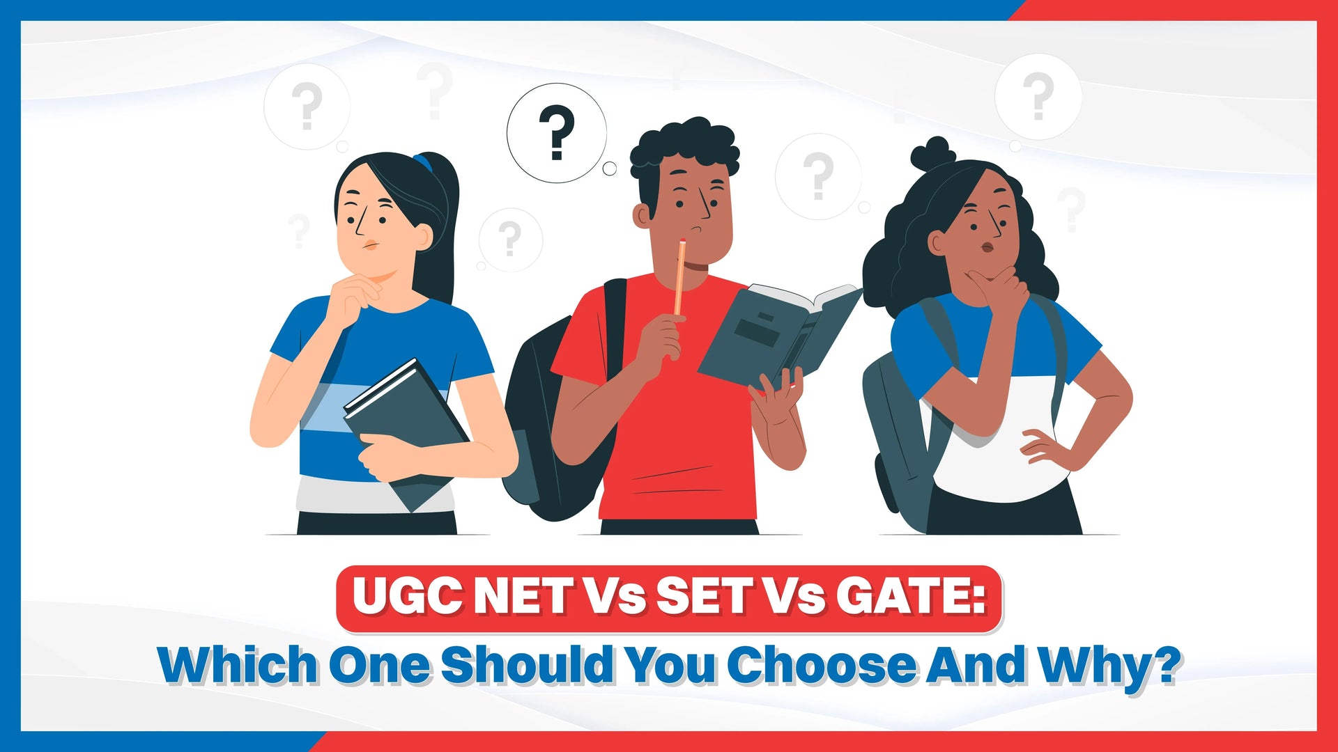 UGC NET vs SET vs GATE: Which One Should You Choose and Why