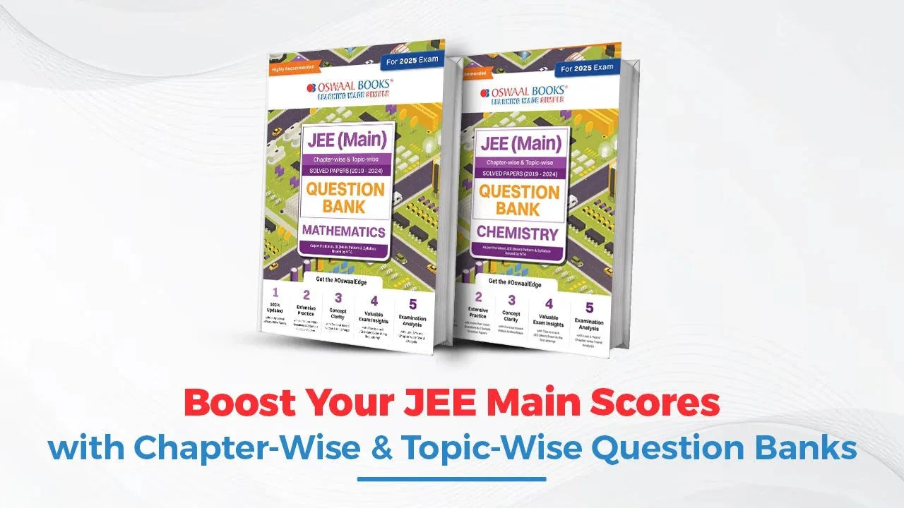 Boost Your JEE Main Scores with Chapter-Wise & Topic-Wise Question Banks