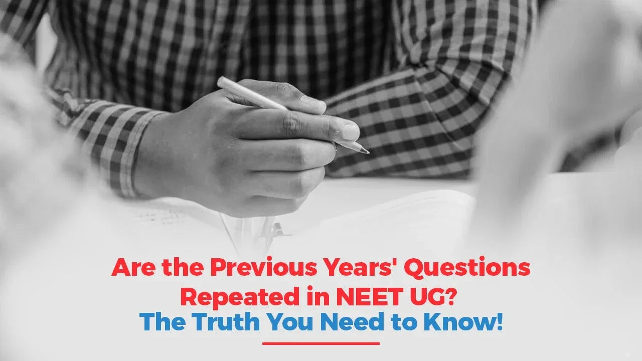 Are the Previous Years' Questions Repeated in NEET UG? The Truth You Need to Know!