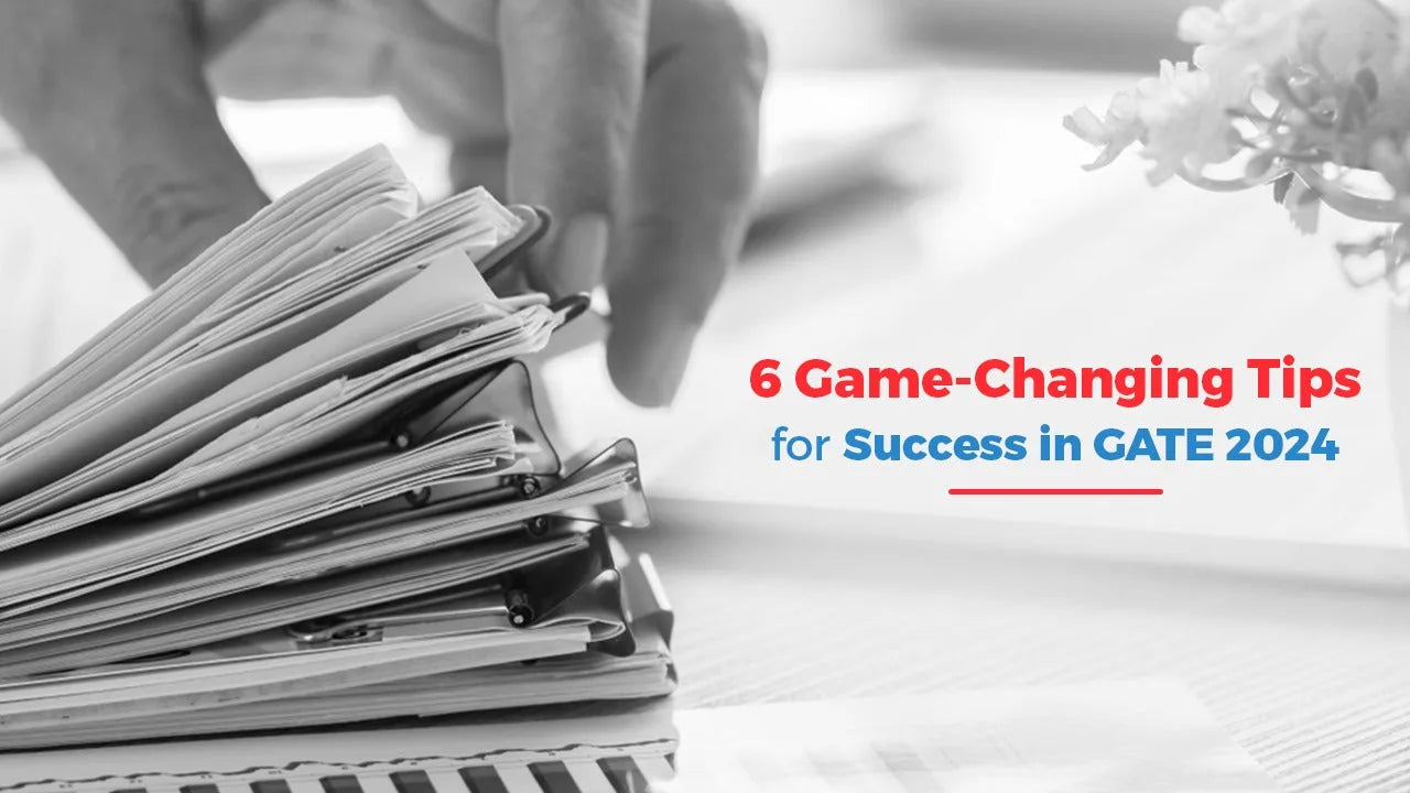 6 Game-Changing Tips for Success in GATE 2024