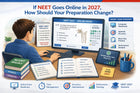 If NEET Goes Online in 2027, How Should Your Preparation Change?