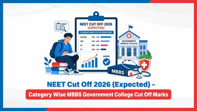 NEET Cut Off 2026 (Expected) – Category Wise MBBS Government College Cut Off Marks