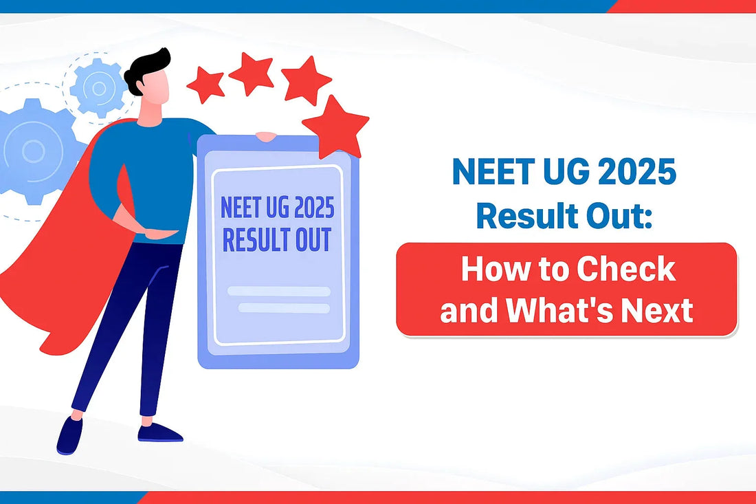 NEET UG 2025 Result Out: How to Check and What’s Next