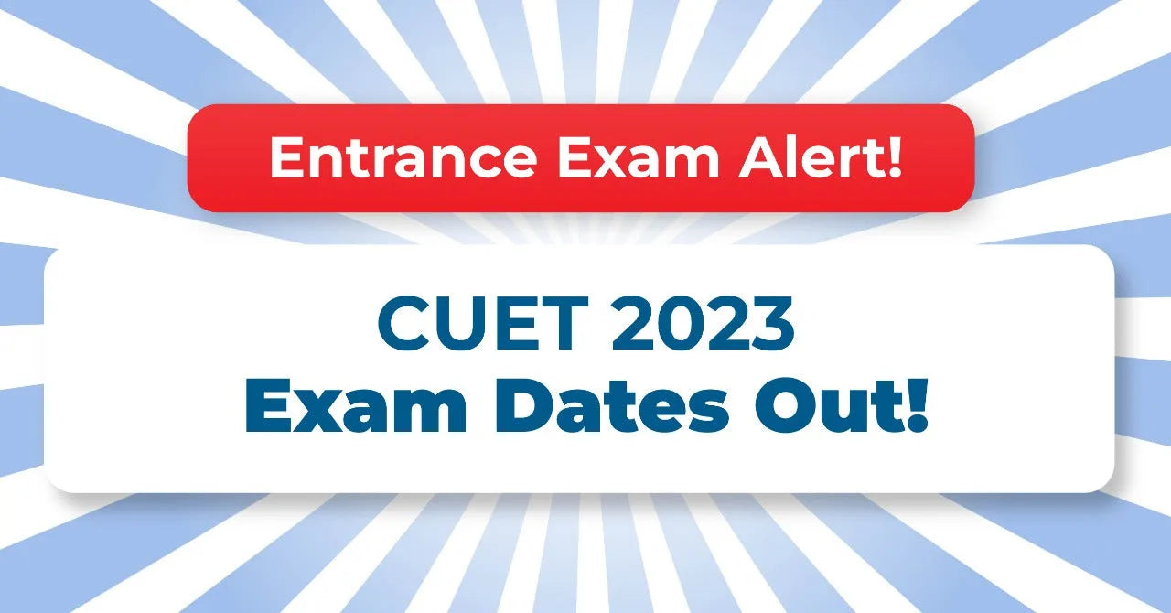 CUET 2023 Exam Date Out! Easy Roadmap To Crack The Exam & Score Maximum
