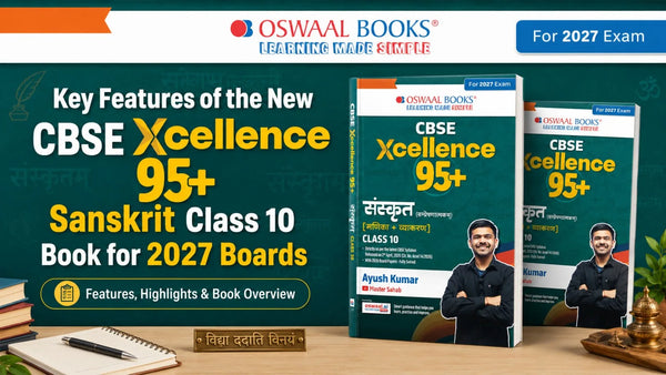 Key Features of the New CBSE Xcellence 95+ Sanskrit Class 10 Book for 2027 Boards
