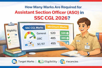 How Many Marks Are Required for Assistant Section Officer (ASO) in SSC CGL 2026?