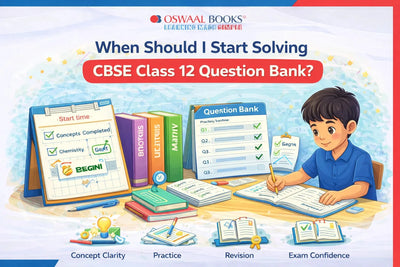 When Should I Start Solving CBSE Class 12 Question Bank?