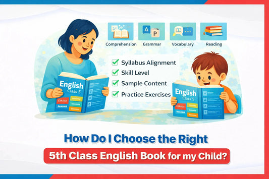How Do I Choose the Right 5th Class English Book for My Child?