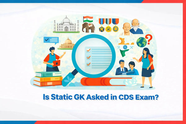 Is Static GK Asked in CDS Exam?