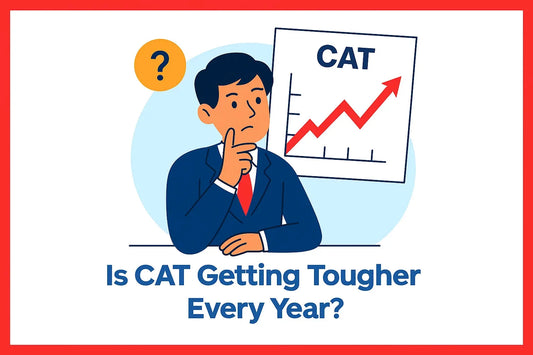 Is CAT Getting Tougher Every Year?