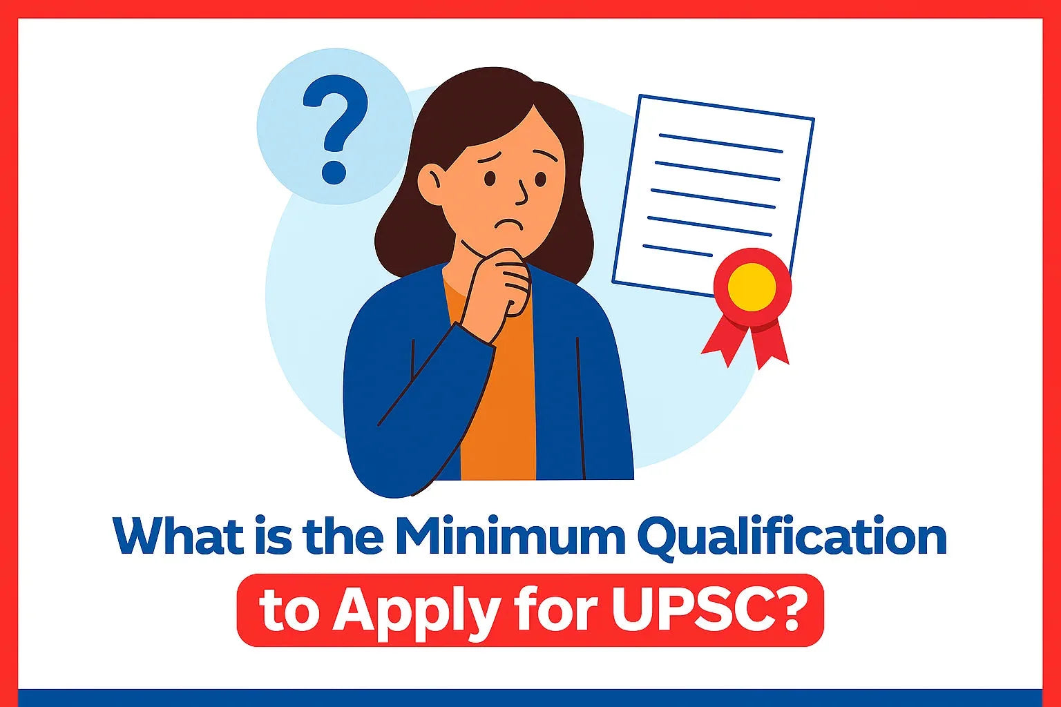 What is the Minimum Qualification to Apply for UPSC?
