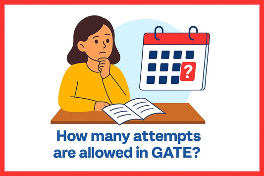 How Many Attempts Are Allowed in GATE?