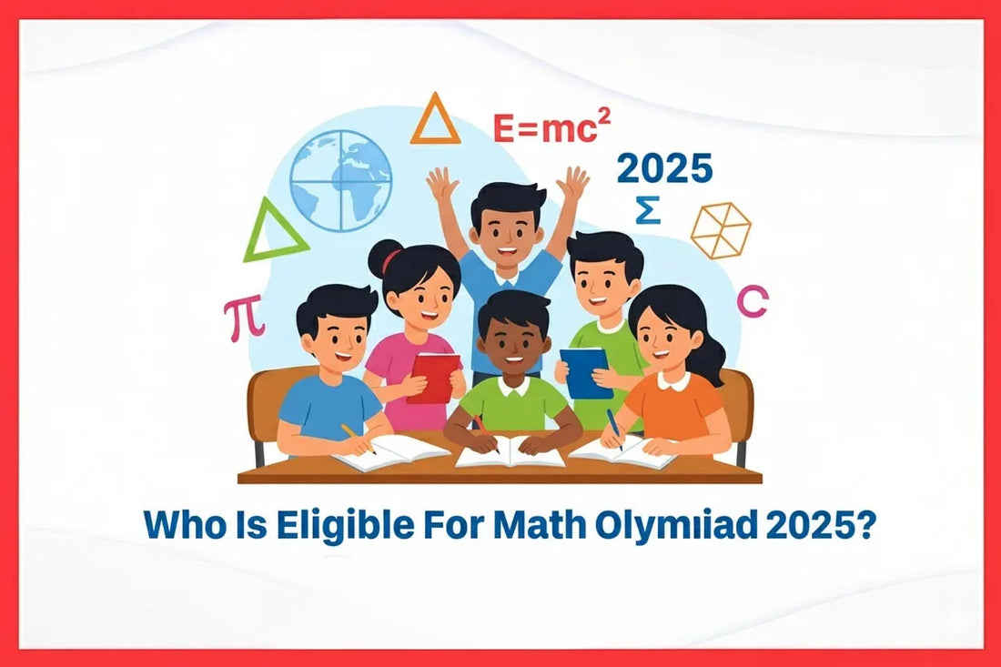 Who Is Eligible For Math Olympiad 2025?