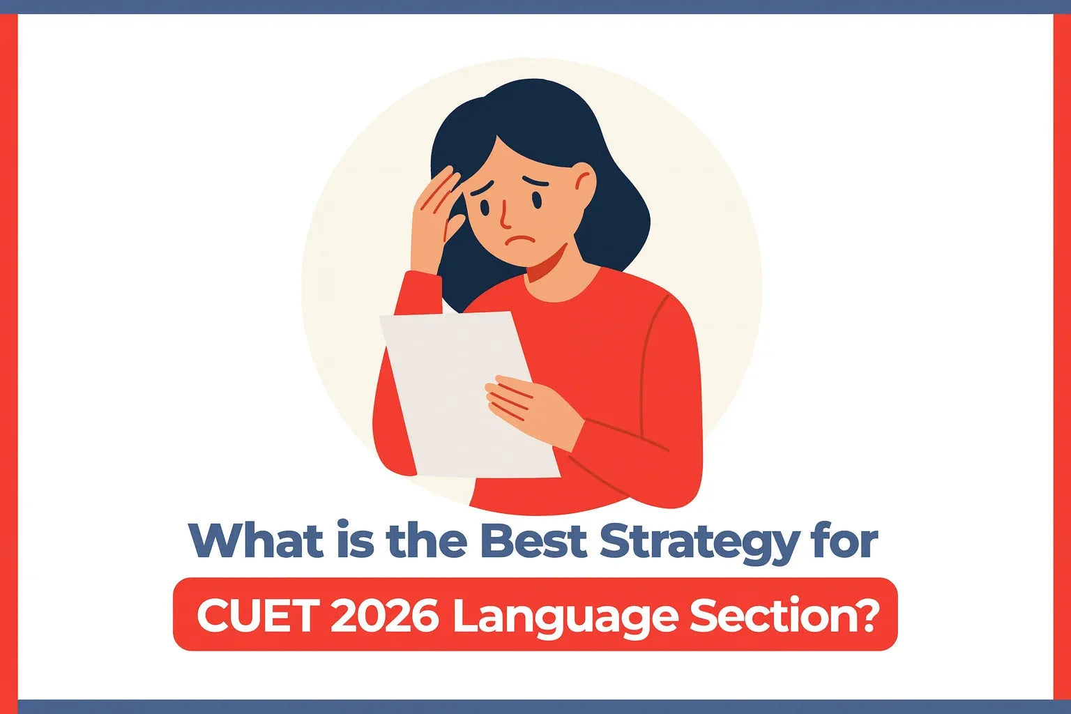 What is the Best Strategy for CUET 2026 Language Section?