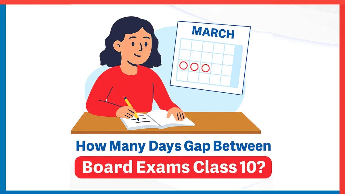How Many Days Gap Between Board Exams Class 10?