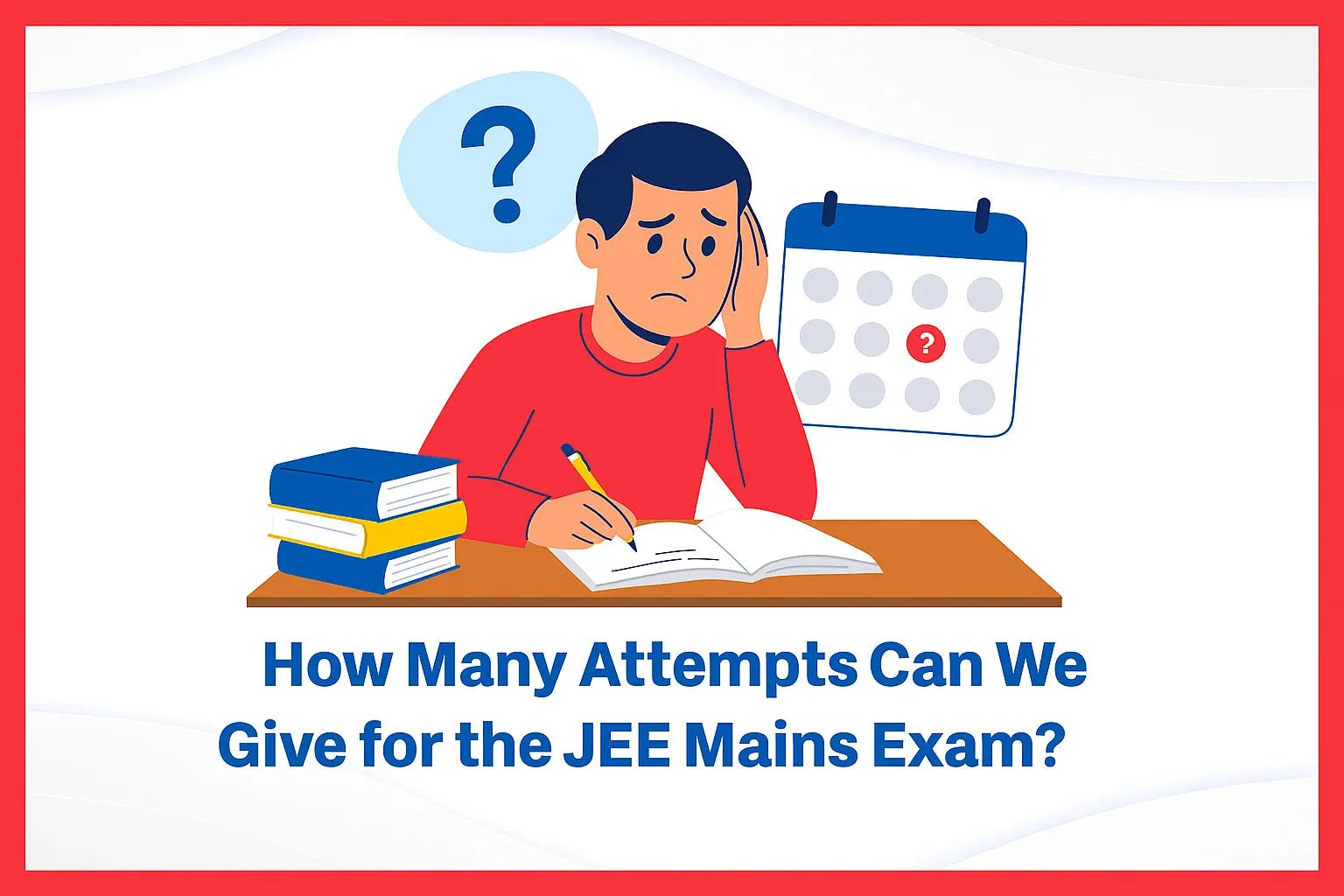 How Many Attempts Can We Give for the JEE Mains Exam?