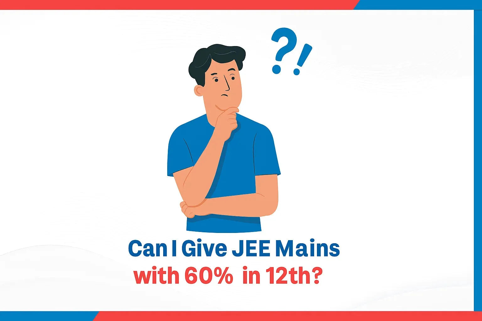 Can I give JEE Mains with 60% in 12th?