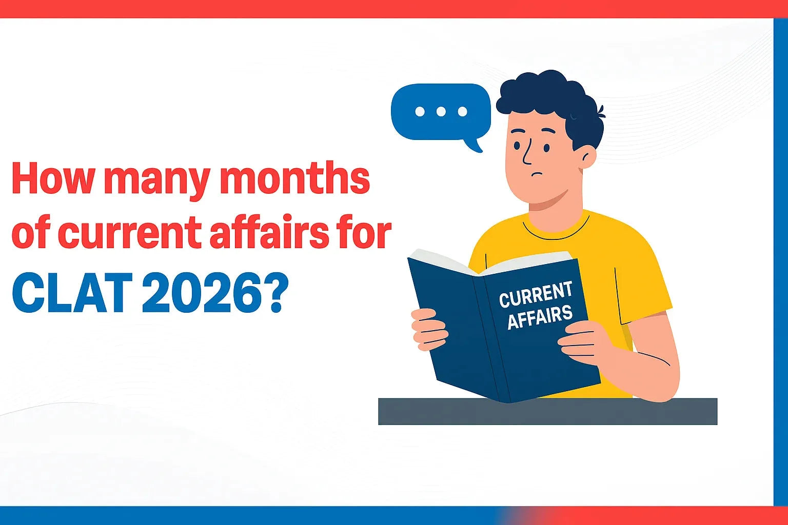 How Many Months of Current Affairs for CLAT 2026?