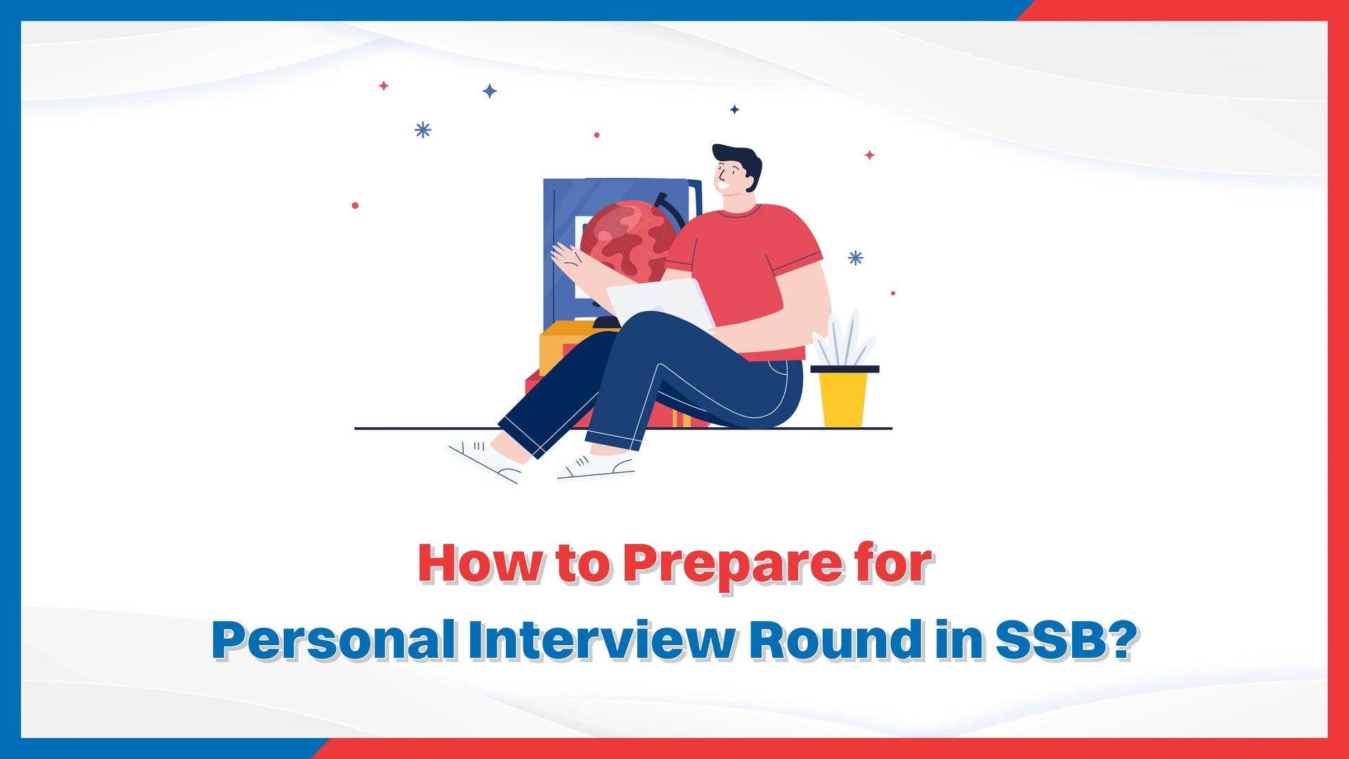 How to Prepare for Personal Interview Round in SSB?
