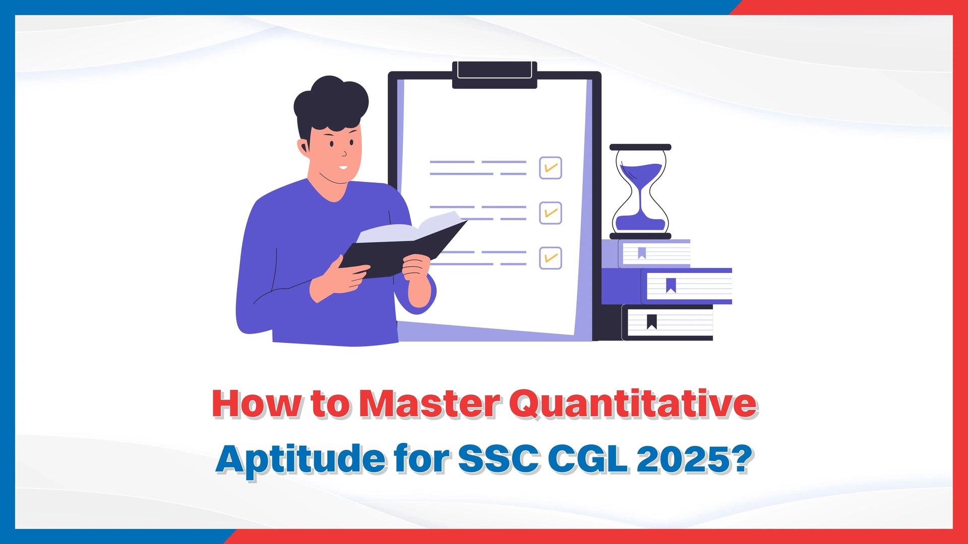 How to Master Quantitative Aptitude for SSC CGL 2025?