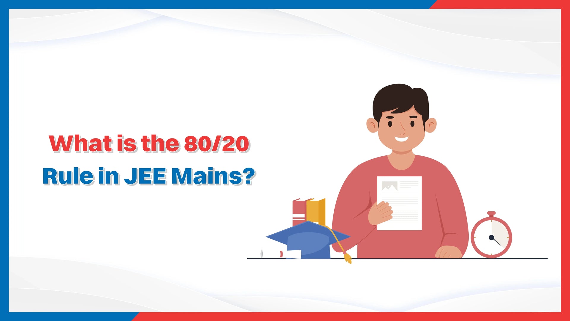 What is the 80/20 Rule in JEE Mains?
