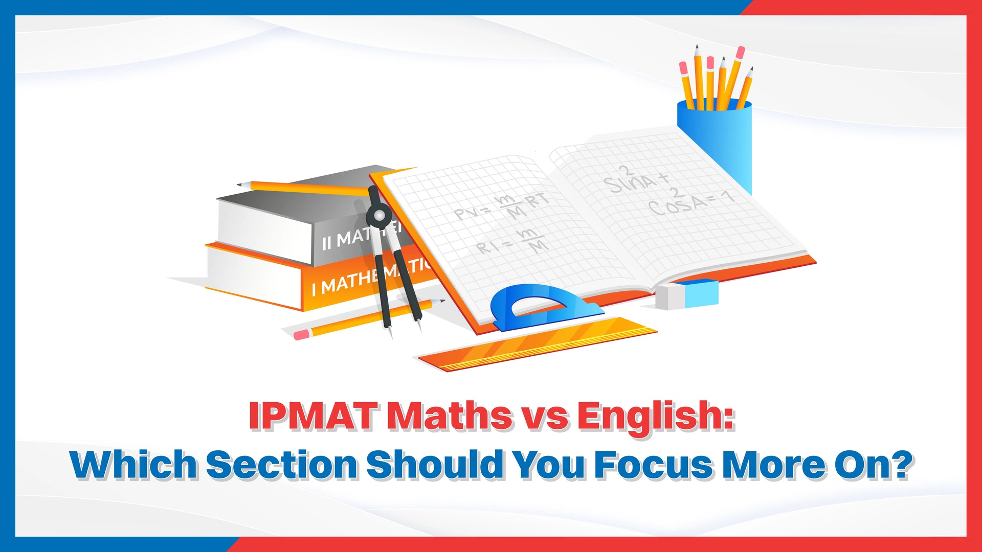 IPMAT Maths vs English: Which Section Should You Focus More On?