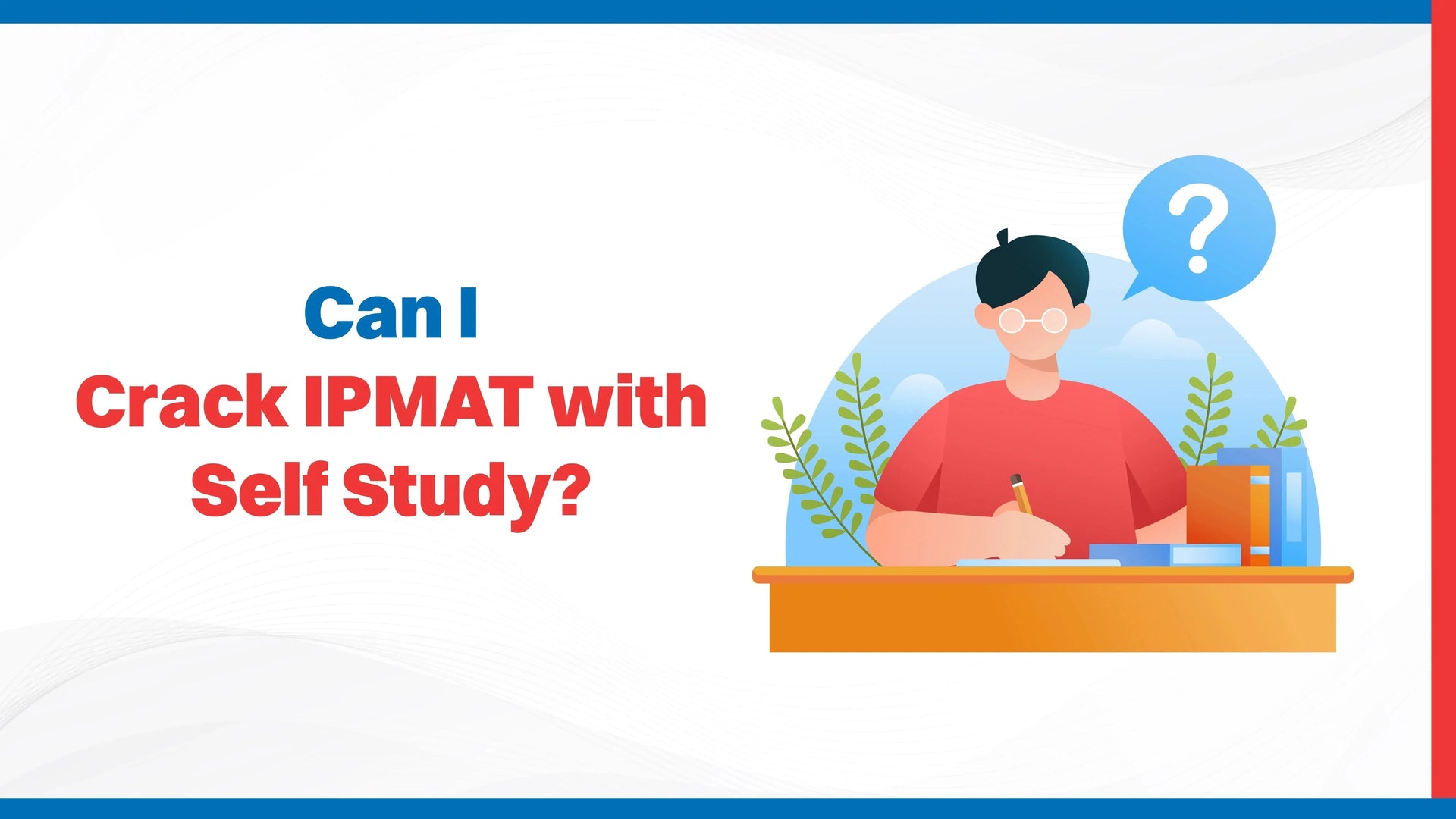 Can I Crack IPMAT with Self Study?