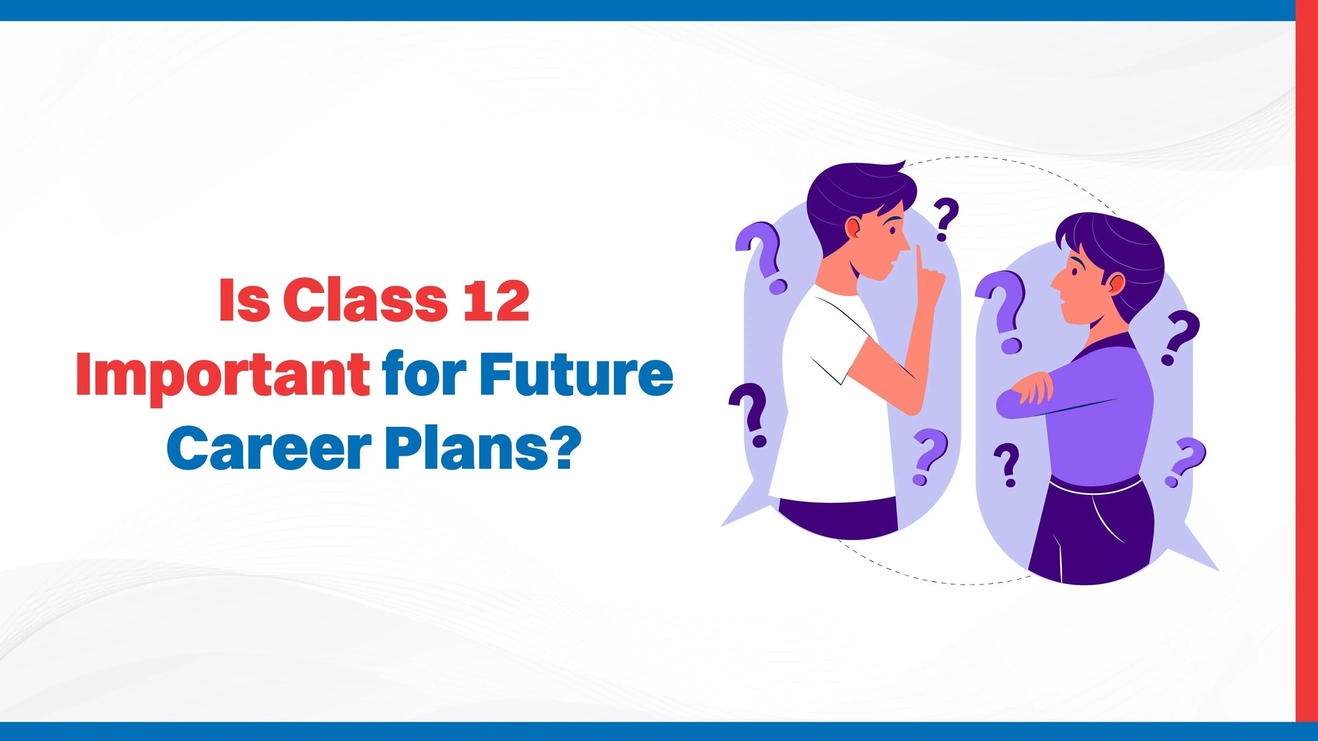 Is Class 12 Important for Future Career Plans?