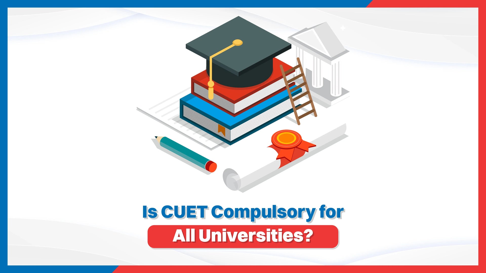 Is CUET Compulsory for All Universities?