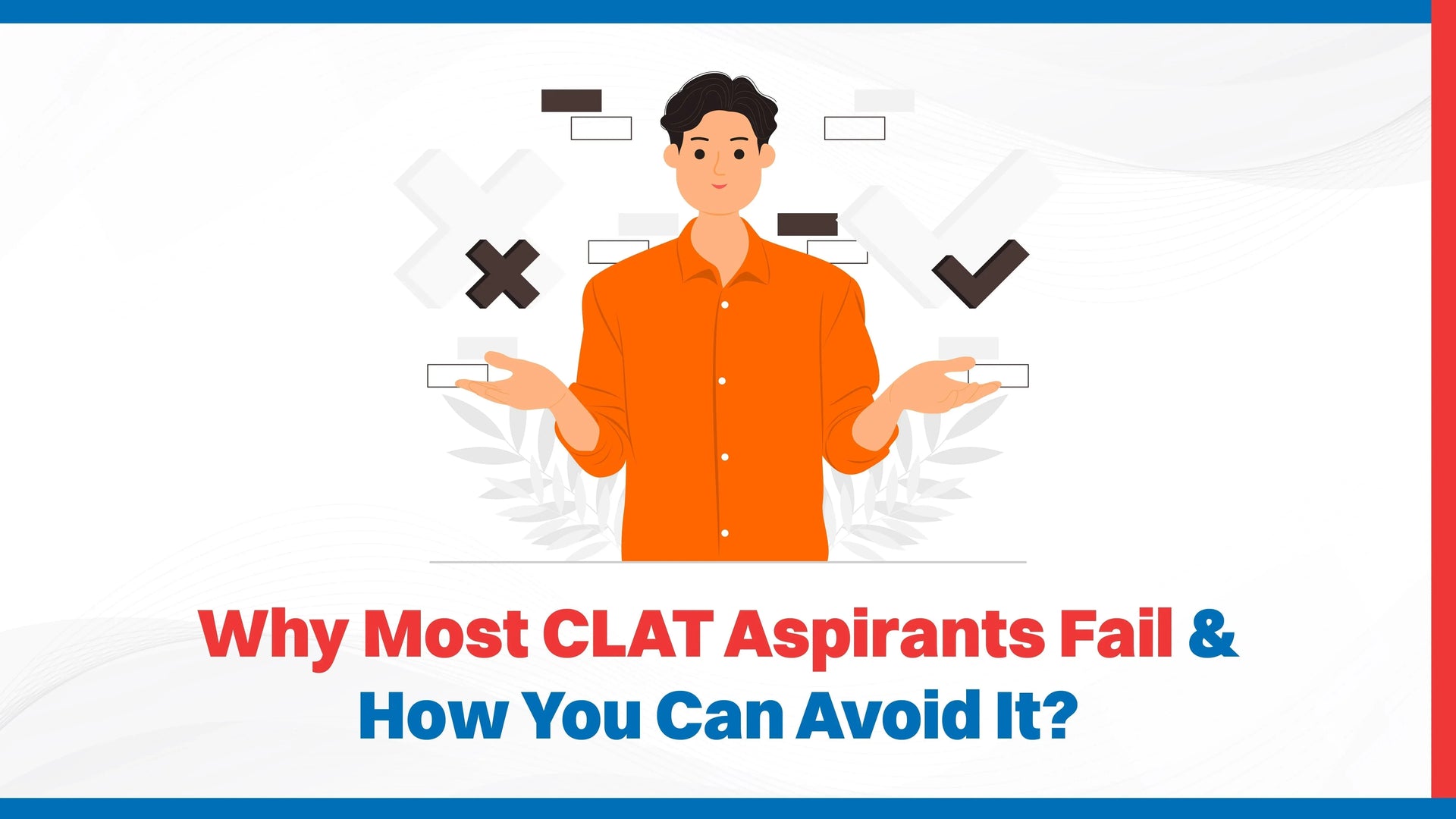 Why Most CLAT Aspirants Fail & How You Can Avoid It?