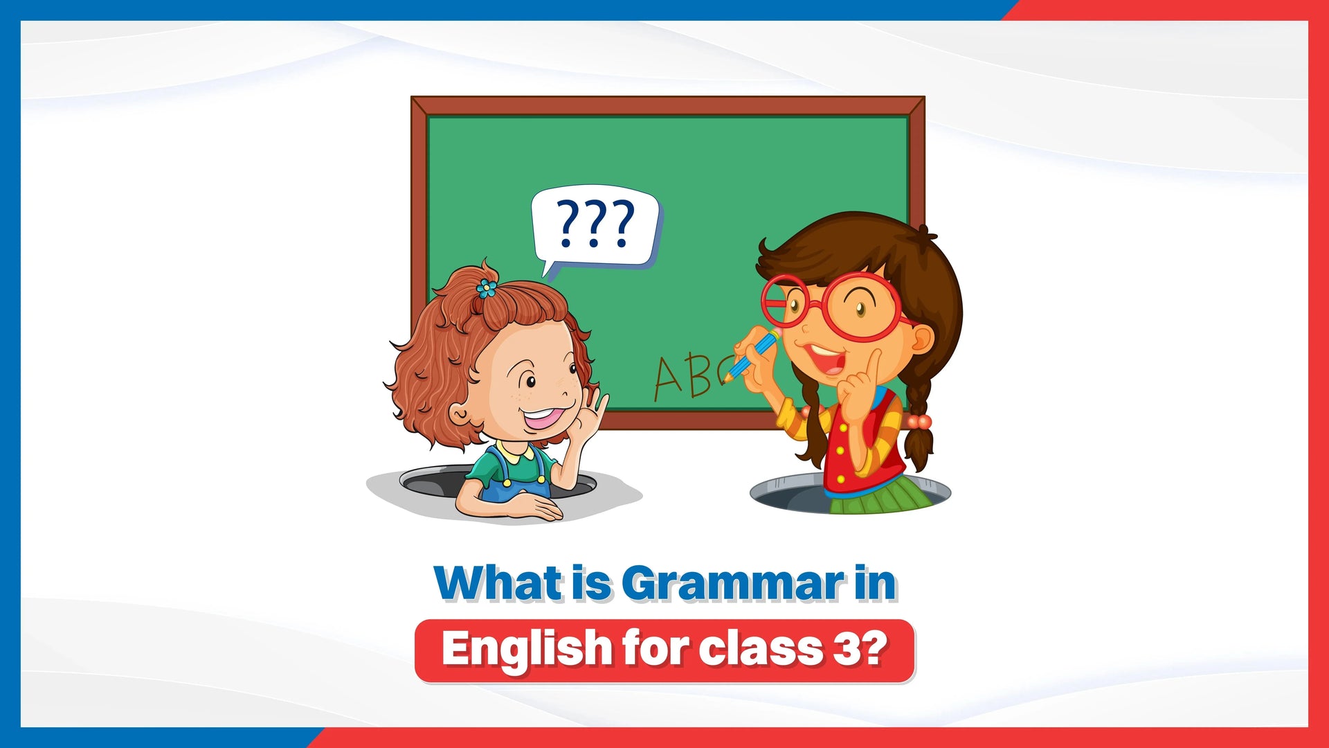 What is Grammar in English for Class 3?