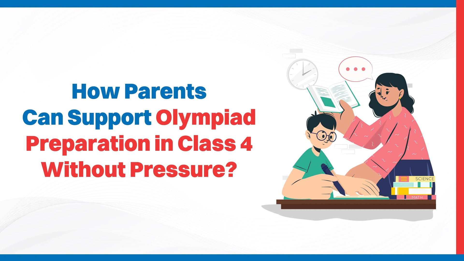 How Parents Can Support Olympiad Preparation in Class 4 Without Pressure?