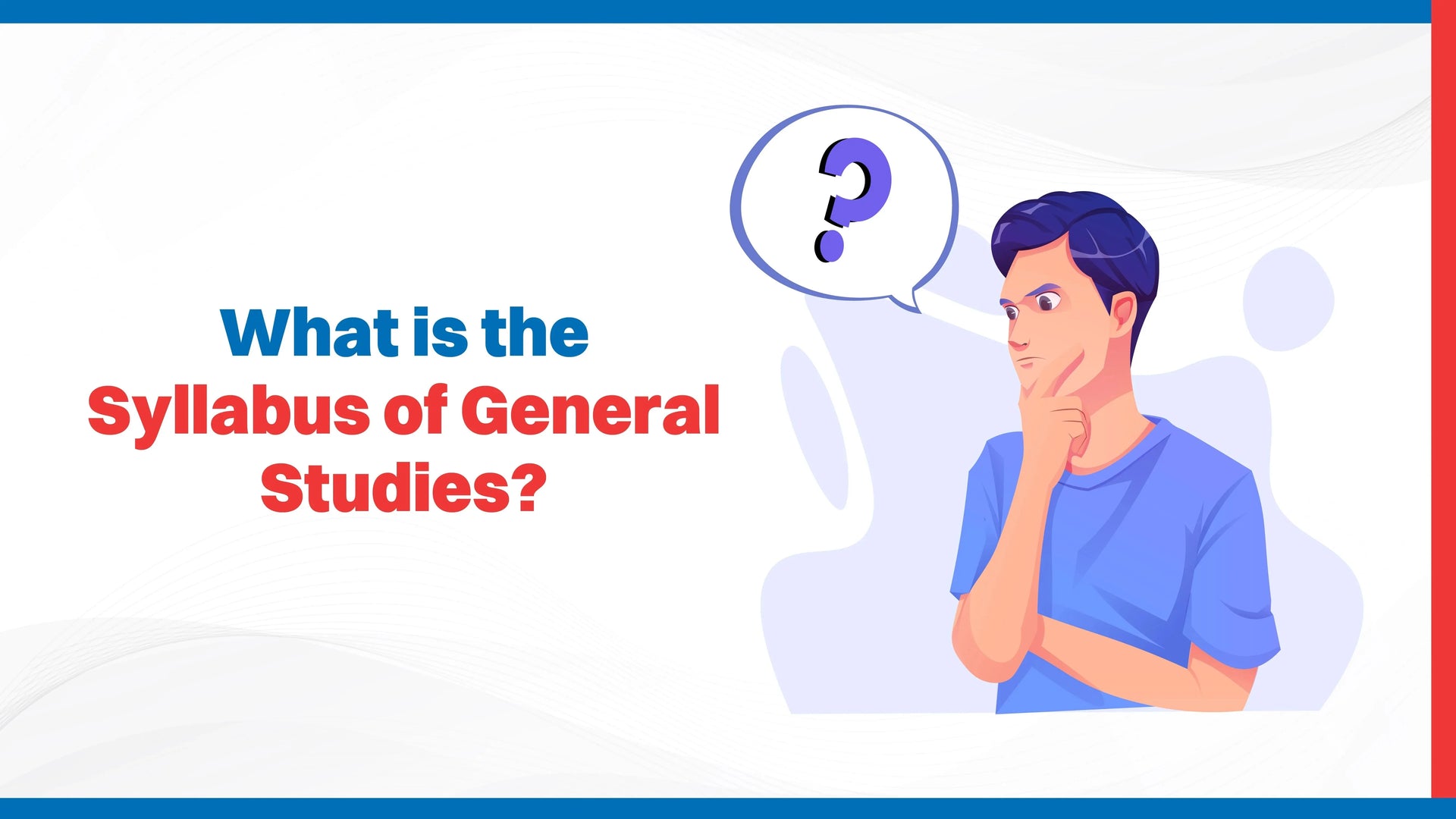 What is the Syllabus of General Studies?