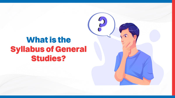 What is the Syllabus of General Studies? - Oswaal Books