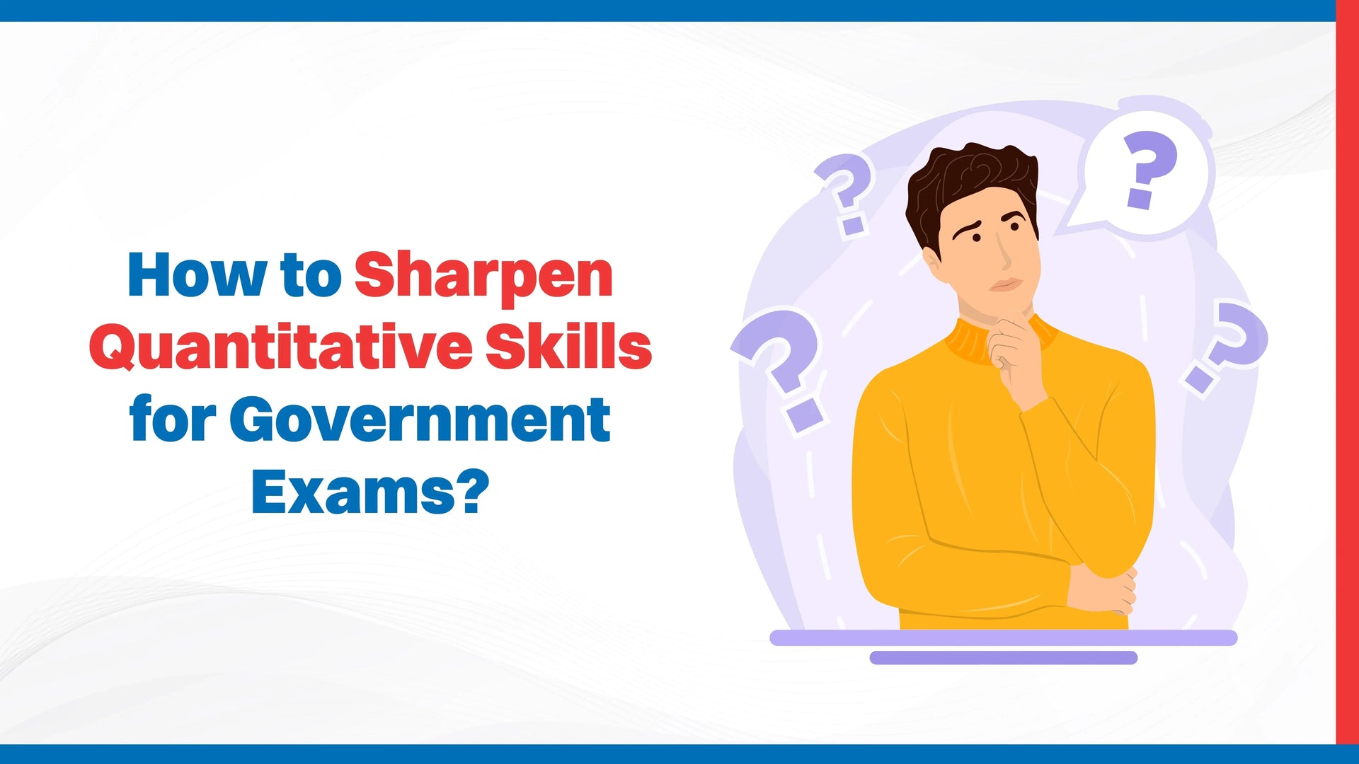 How to Sharpen Quantitative Skills for Government Exams?