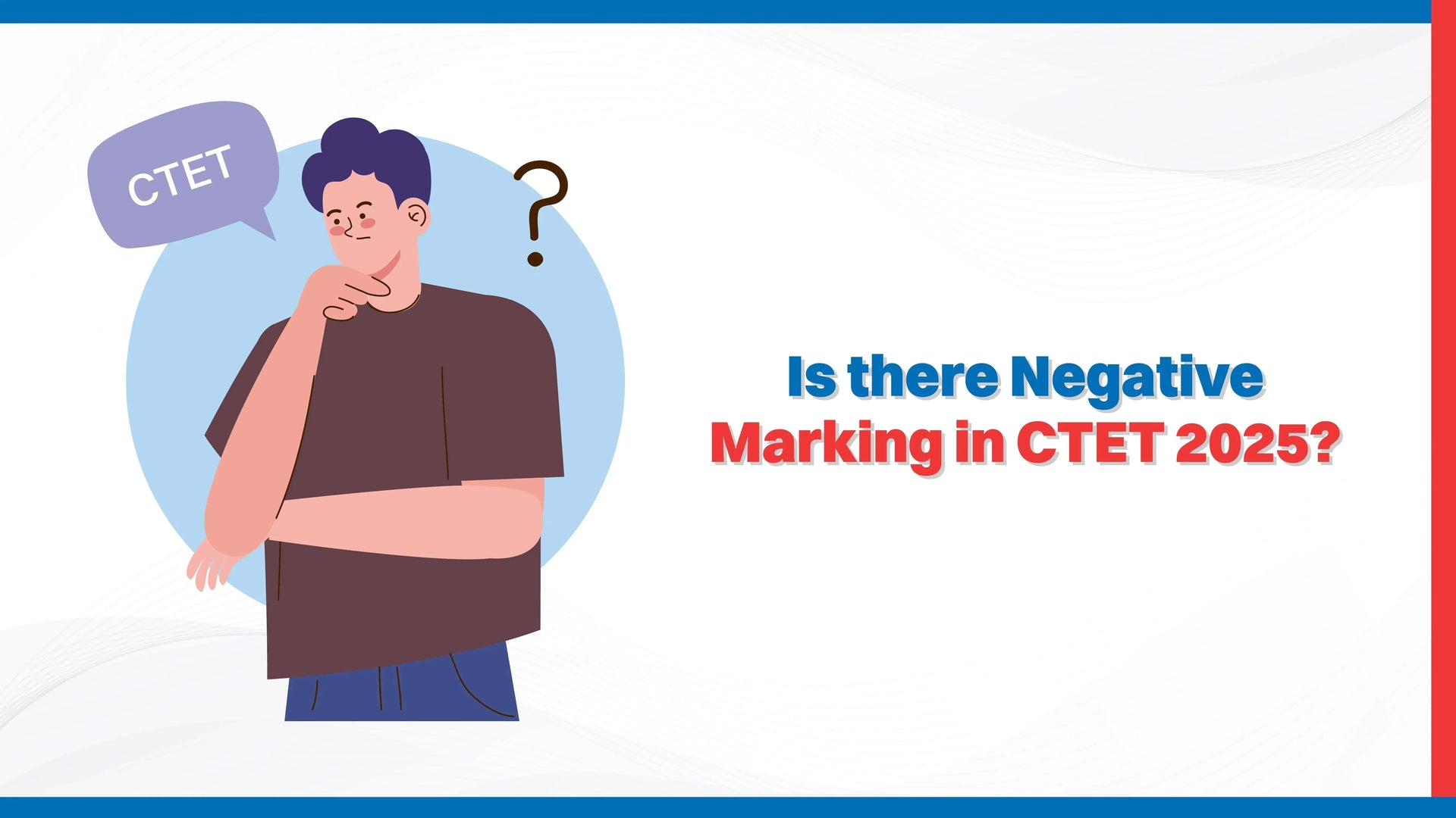 Is There Negative Marking in CTET 2025?