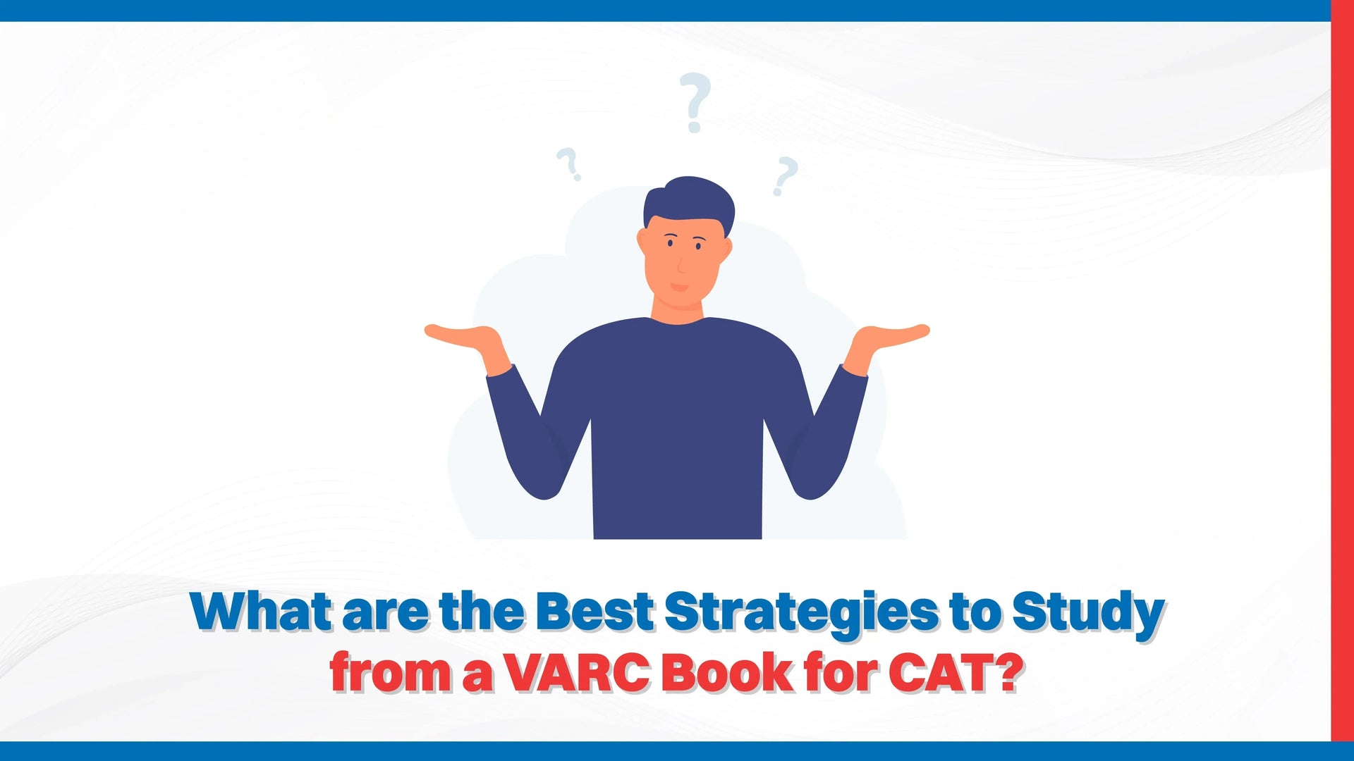 What Are the Best Strategies to Study from a VARC Book for CAT?