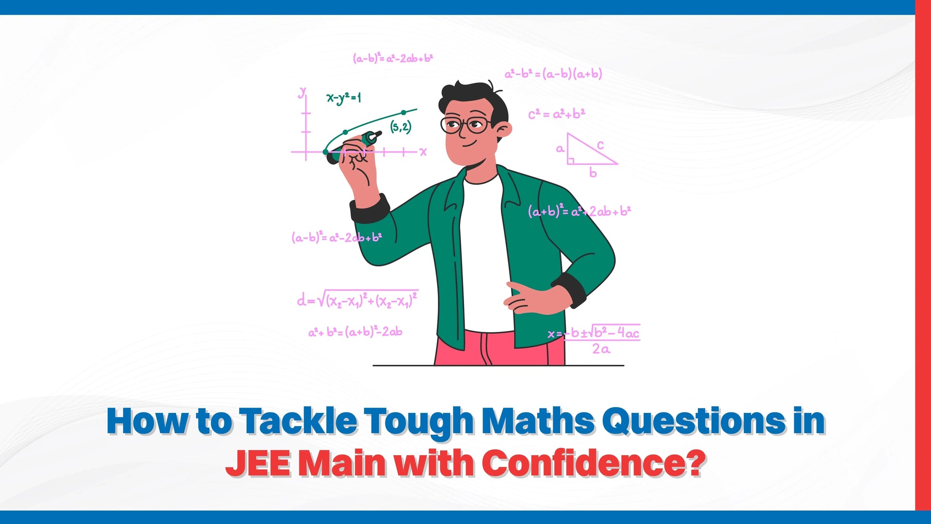 How to Tackle Tough Maths Questions in JEE Main with Confidence?