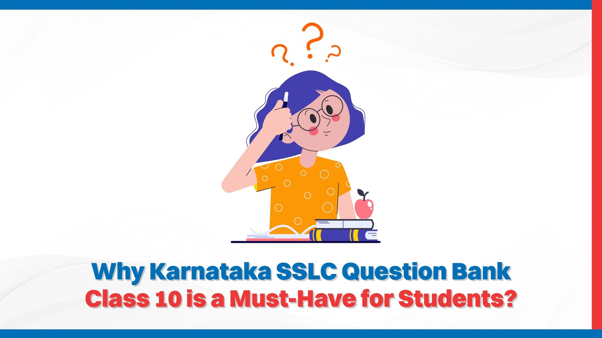 Why Karnataka SSLC Question Bank Class 10 is a Must-Have for Students?