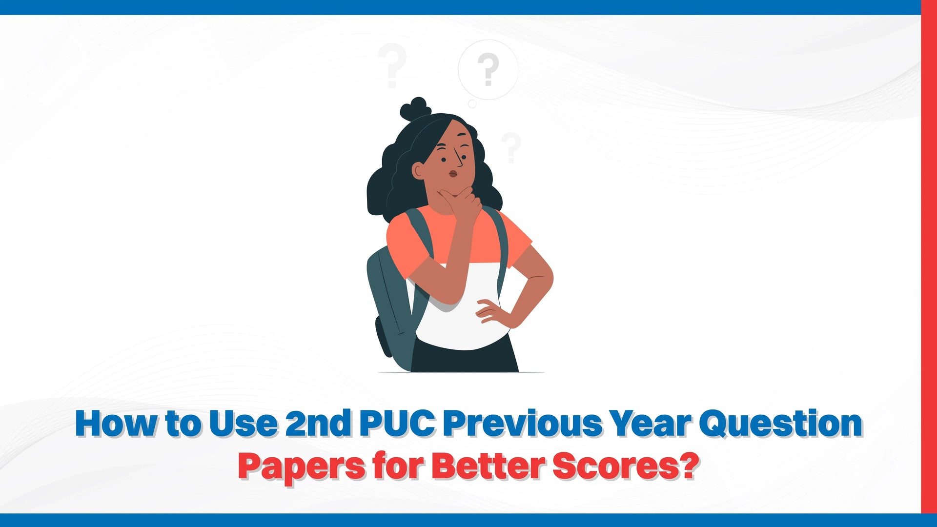 How to Use 2nd PUC Previous Year Question Papers for Better Scores?