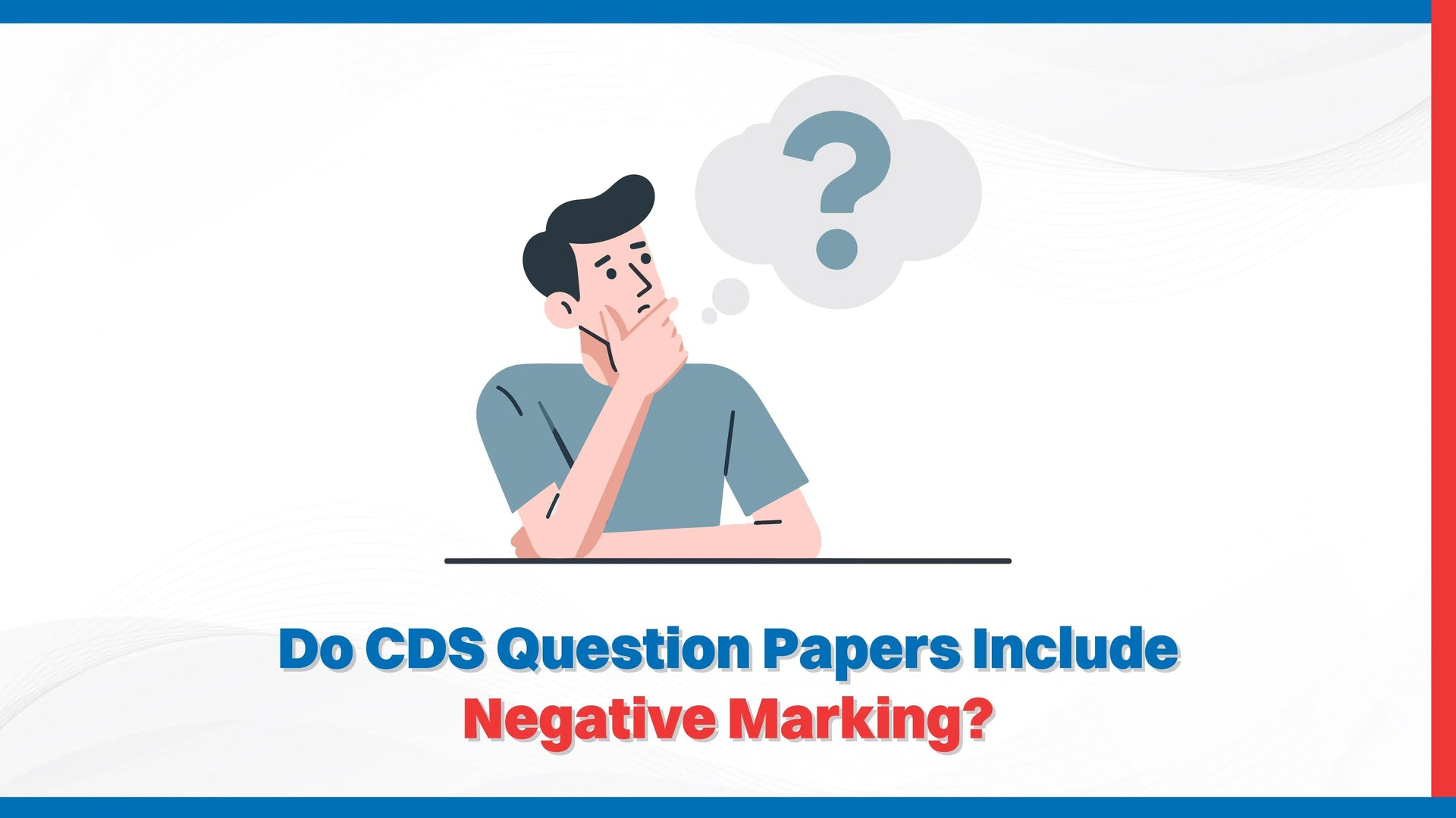 Do CDS Question Papers Include Negative Marking?