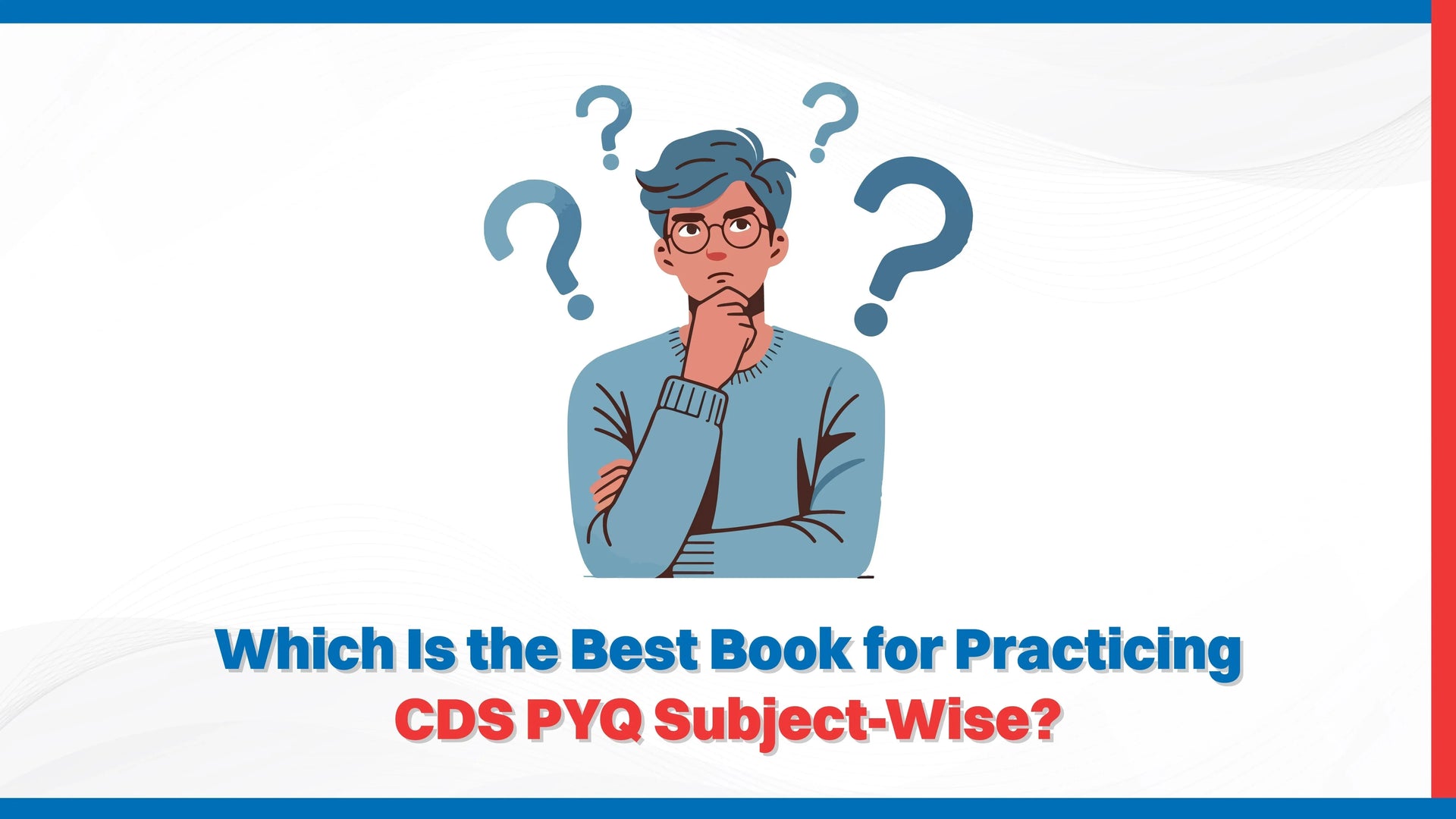 Which Is the Best Book for Practicing CDS PYQ Subject-Wise?