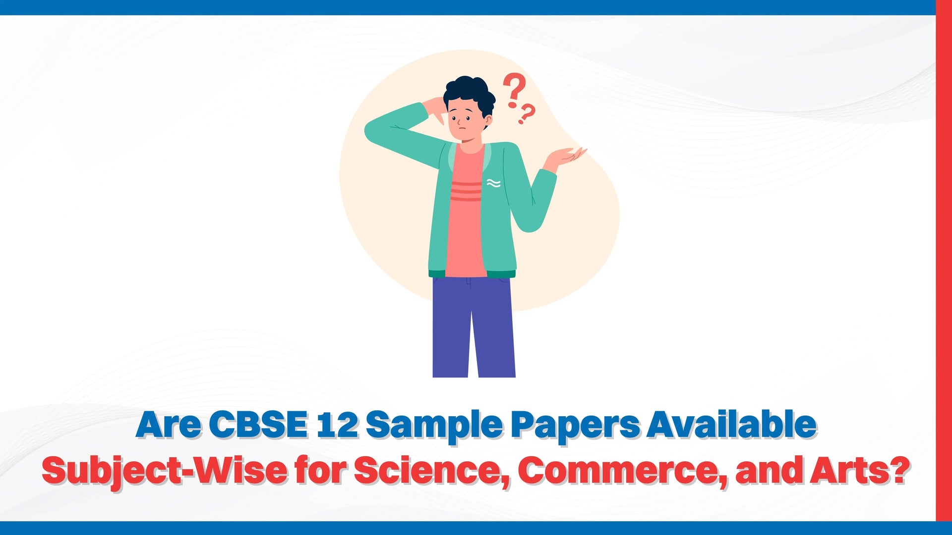 Are CBSE 12 Sample Papers Available Subject-Wise for Science, Commerce, and Arts?