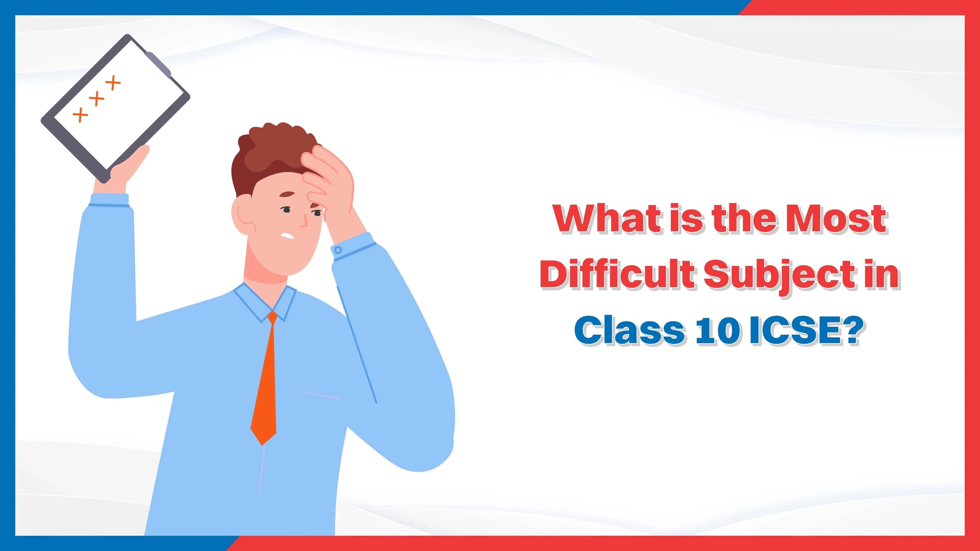 What is the Most Difficult Subject in Class 10 ICSE?