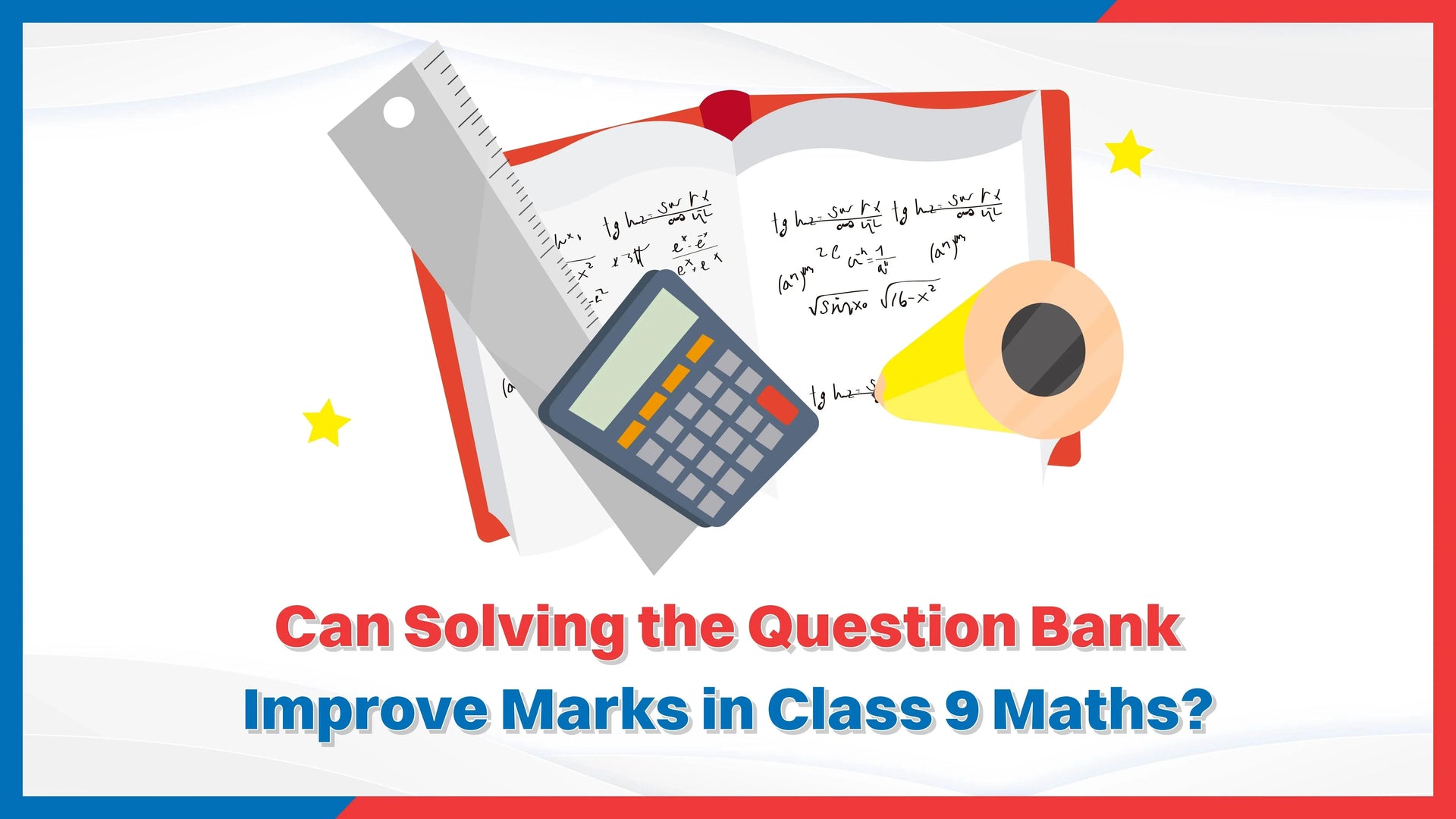Can Solving the Question Bank Improve Marks in Class 9 Maths?